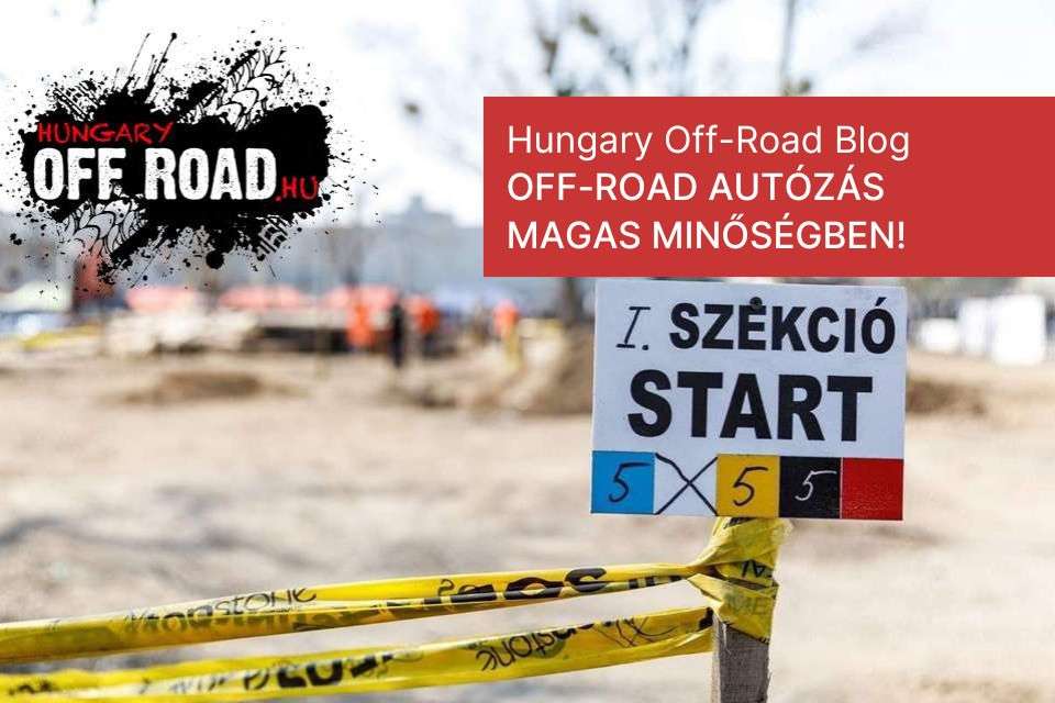 OFF-ROAD AUTÓZÁS MAGAS MINŐSÉGBEN!